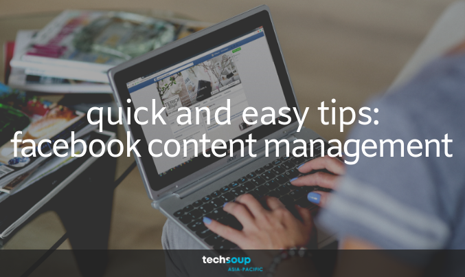 Quick and easy tips for Facebook Content Management